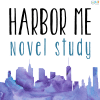 Harbor Me Novel Study LIT Lessons