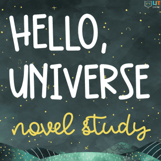 Hello Universe Novel Study by LIT Lessons