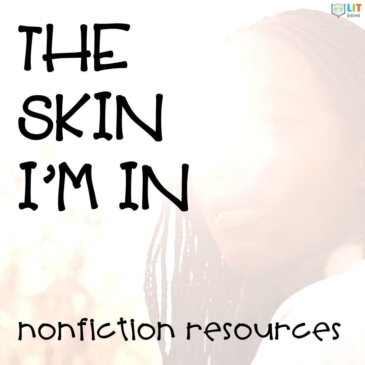 The Skin I'm In Nonfiction Readings & Activities