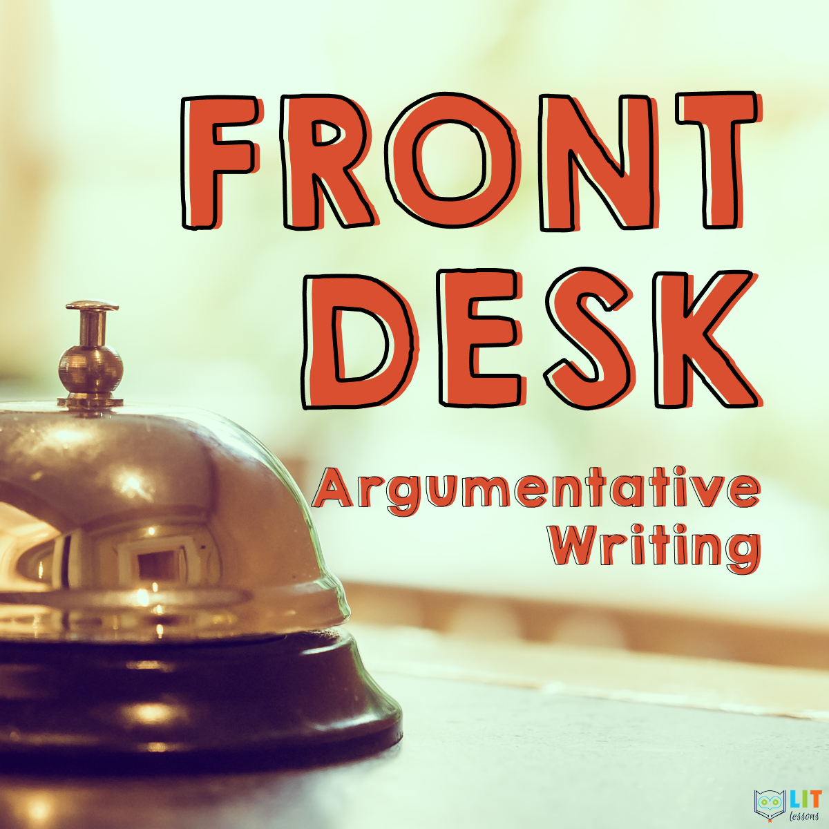 Front Desk Argumentative Writing Resources