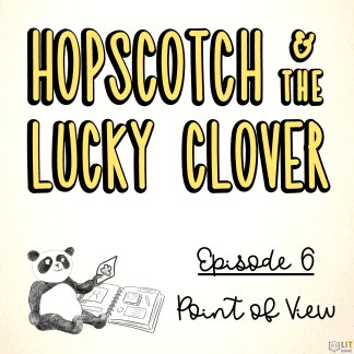 Hopscotch & the Lucky Clover - Point of View
