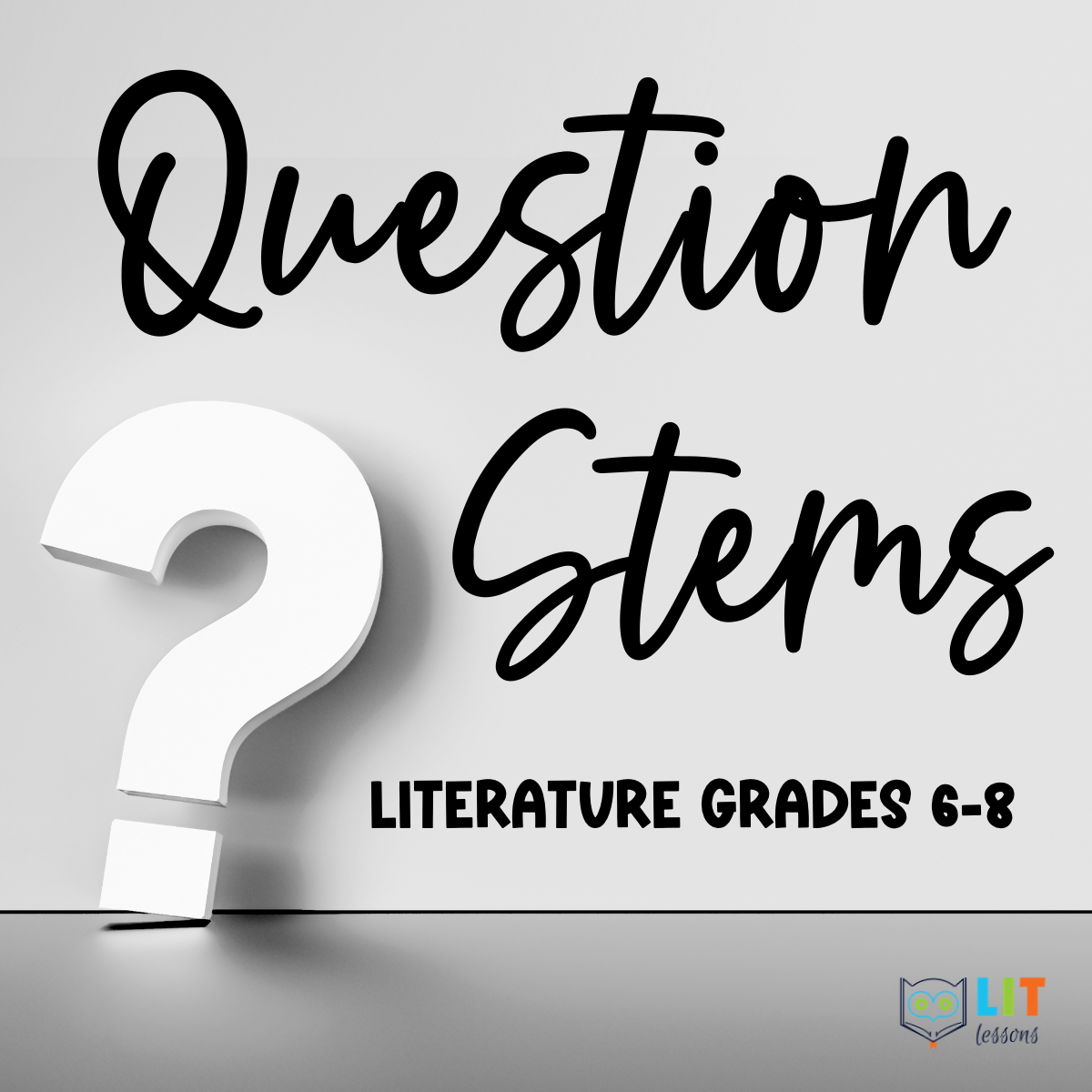 Stems　Literature　Grades　for　LIT　Reading　205　6-8　Question　Lessons