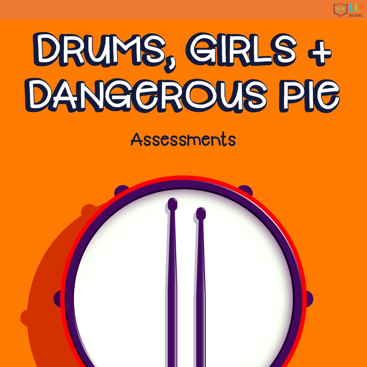 Girls　LIT　Assessments　Pie　Dangerous　Drums　Lessons