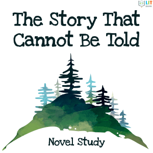 The Story That Cannot Be Told Novel Study