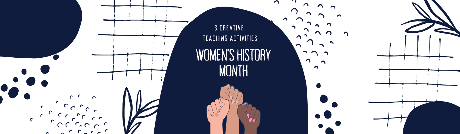 3 Ideas for Celebrating Women's History Month