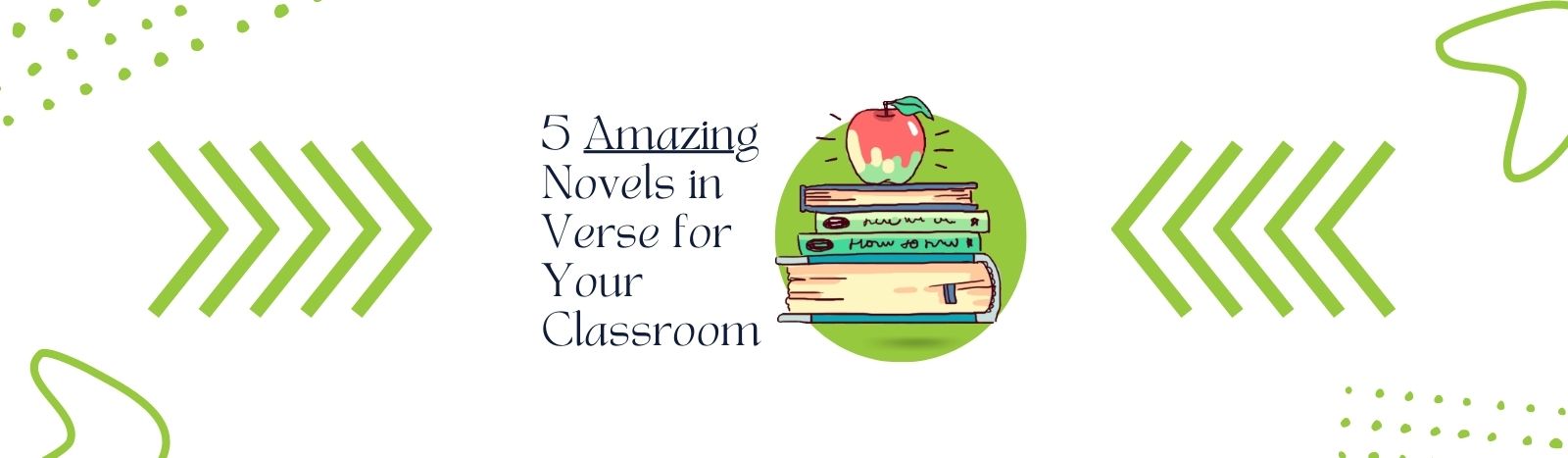 5 Amazing Novels in Verse to Add to Your Middle Grades Classroom Library