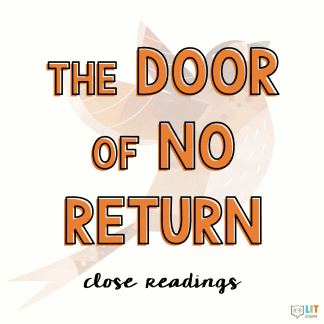 The Door of No Return Close Readings